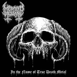 Morbid Messiah : In the Name of True Death Metal